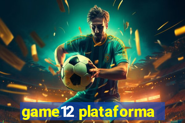 game12 plataforma